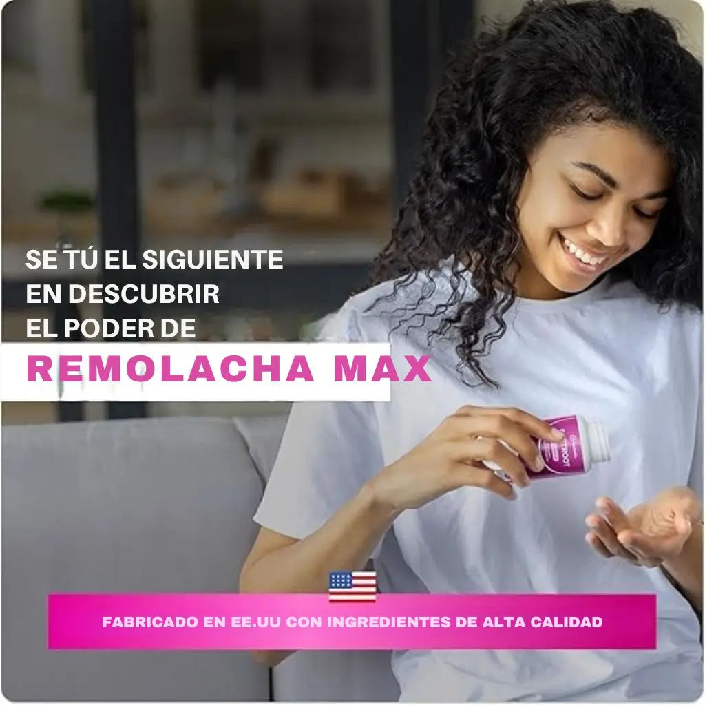 REMOLACHA MAX- Recupera tu energía, fuerza y vitalidad.